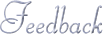 Feedback Feedback