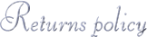 Returns Policy Returns policy